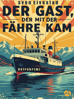cover image of Der Gast, der mit der Fähre kam